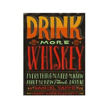 Drink More Whiskey