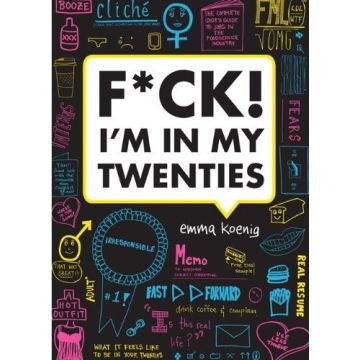 F*ck! I'm in my Twenties