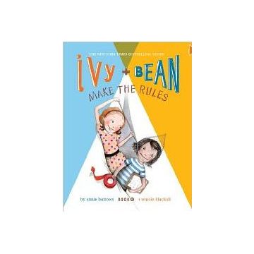 Ivy and Bean Make the Rules (Book 9)