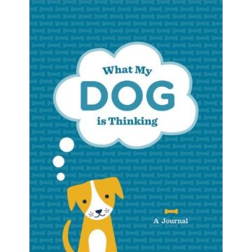 What My Dog Is Thinking Journal