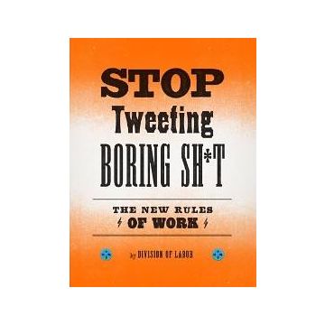 Stop Tweeting Boring Sh*t