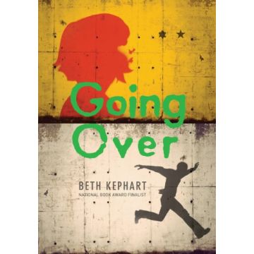 Beth Kephart. Going Over