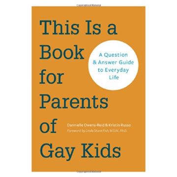 This is a Book for Parents of Gay Kids