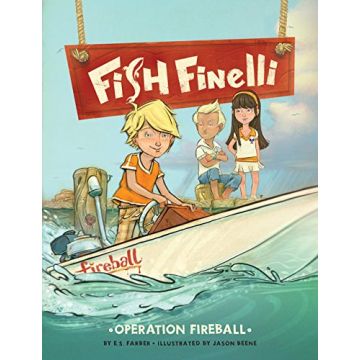 Fish Finelli, Operation Fireball