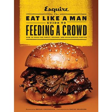 The Eat Like a Man Guide to Feeding a Crowd