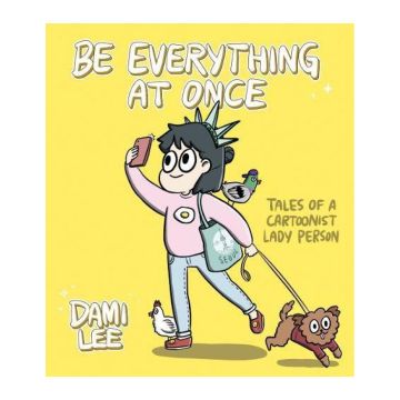 Be Everything at Once