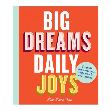 Big Dreams, Daily Joys