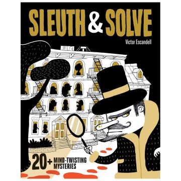 Sleuth & Solve: 20+ Mind-Twisting Mysteries