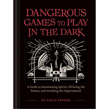 Dangerous Games to Play in the Dark