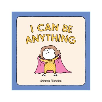 I Can Be Anything