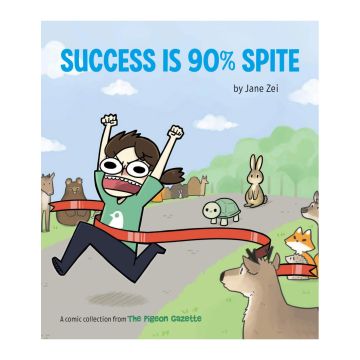 Success Is 90% Spite