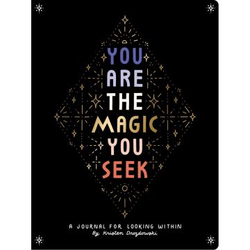 You Are the Magic You Seek