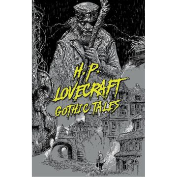 H. P. Lovecraft: Gothic Tales