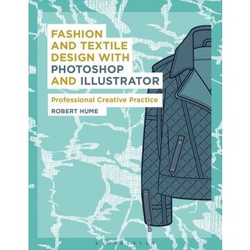 Fashion and Textile Design with Photoshop and Illustrator