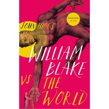 William Blake Versus the World