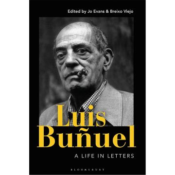 Luis Bunuel: a Life in Letters