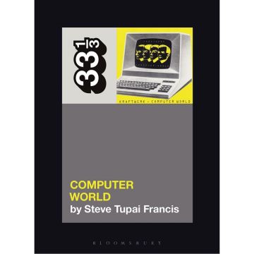 33 1/3, Kraftwerk's Computer World