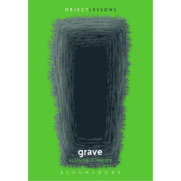 Object Lessons: Grave