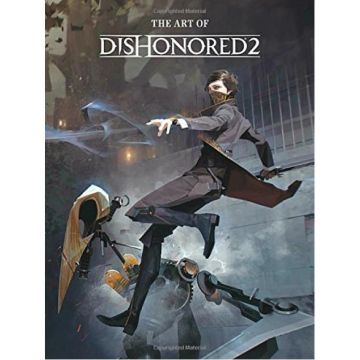 The Art of Dishonored 2