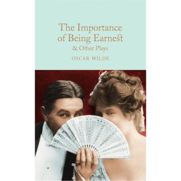 Collector's Library: The Importance of Being Earnest & Other Plays