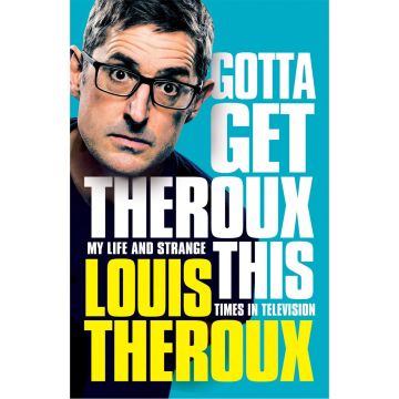 Gotta Get Theroux This