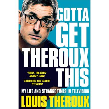 Gotta Get Theroux This