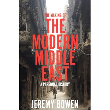 The Making of the Modern Middle East: A Personal History