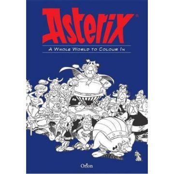 Asterix (Colouring Book) (Pb), Asterix Whole World to Colour In