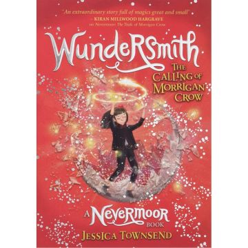 Wundersmith. The Calling of Morrigan Crow Book 2 (Nevermoor)