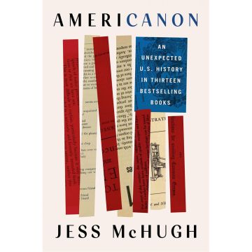 Americanon. An Unexpected U.S. History in Thirteen Bestselling Books