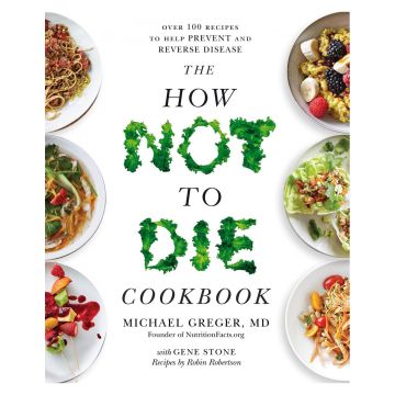 The How Not To Die Cookbook