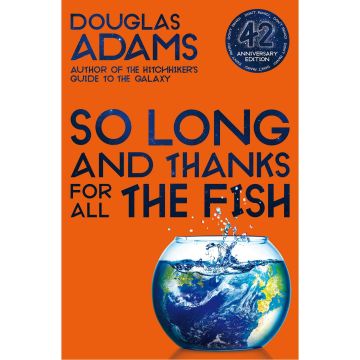 So Long, and Thanks for All the Fish   -42nd Anniversary Edition-