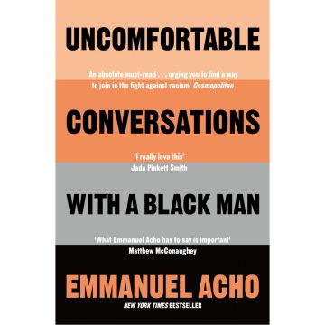 Uncomfortable Conversations with a Black Man