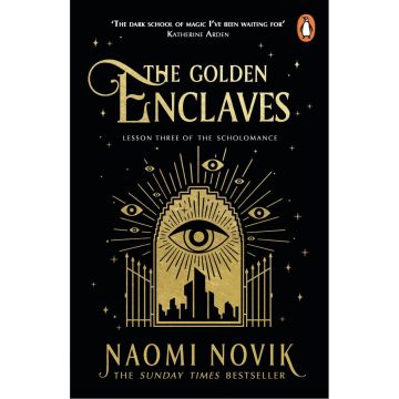 The Golden Enclaves (Scholomance #3)