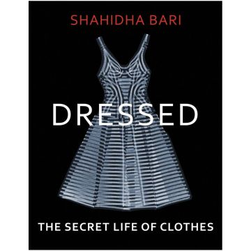 Dressed: The Secret Life of Clothes