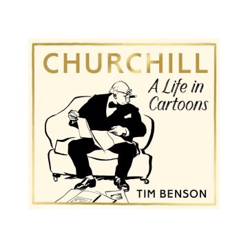 Churchill: A Life in Cartoons