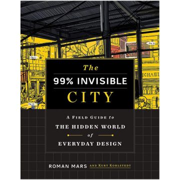 The 99% Invisible City