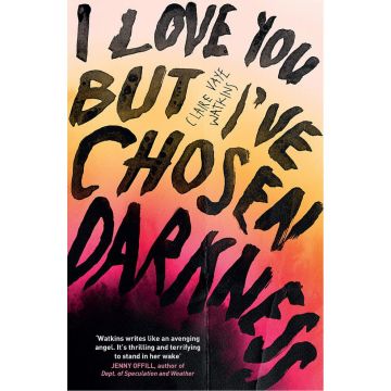 I Love You But I've Chosen Darkness