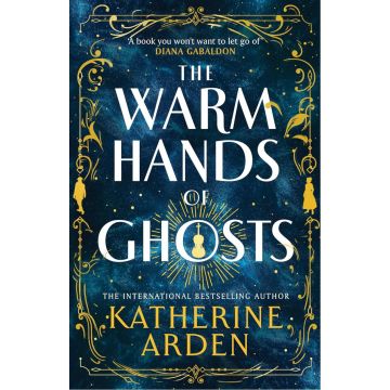 The Warm Hands of Ghosts