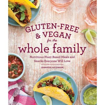 Gluten-Free and Vegan for the Whole Family