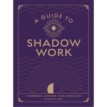 Wellness Workbook: A Guide to Shadow Work