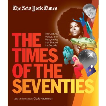 The New York Times The Times of the Seventies