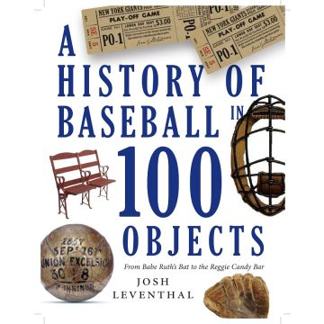 The History of Baseball in 100 Objects