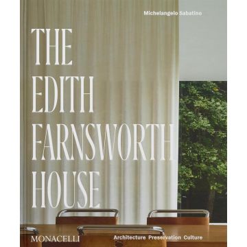 The Edith Farnsworth House