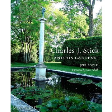 Charles J. Stick and His Gardens