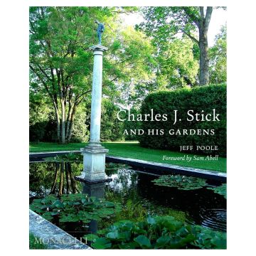 Charles J. Stick and His Gardens