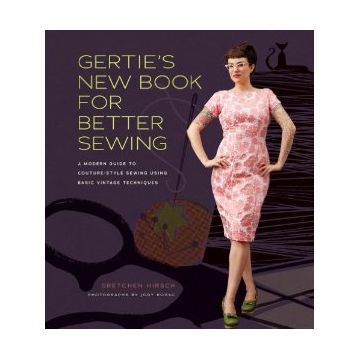 Gertie's New Book for Better Sewing: