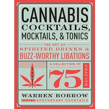 Cannabis Cocktails, Mocktails, and Tonics