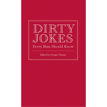 Dirty Jokes Every Man Should Know