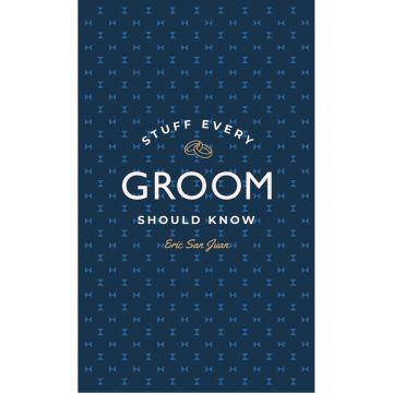 Stuff Every Groom Should Know